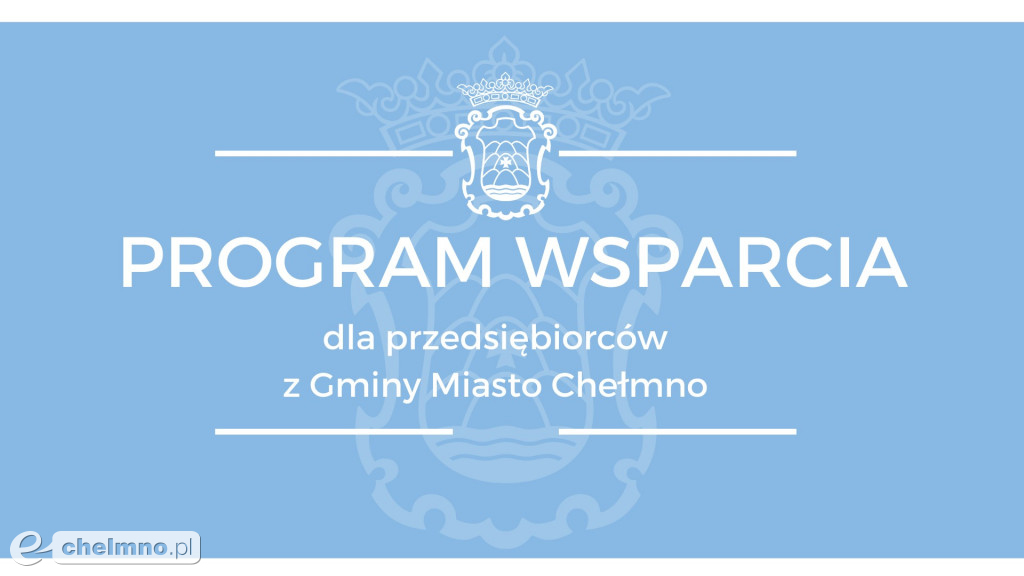 Formy wsparcia dla przedsiębiorców z Gminy Miasto Chełmno