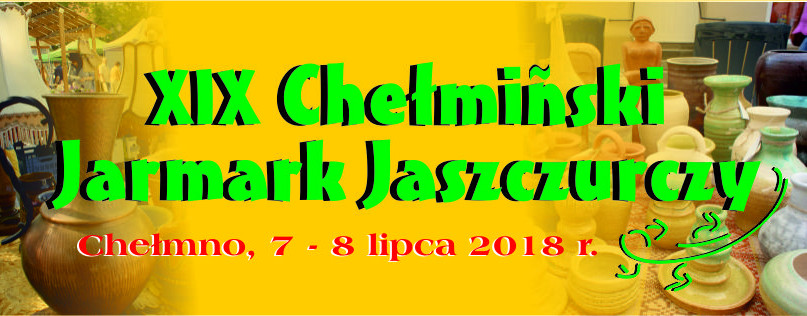 7?8 lipiec 2018 - XIX Chełmiński Jarmark Jaszczurczy