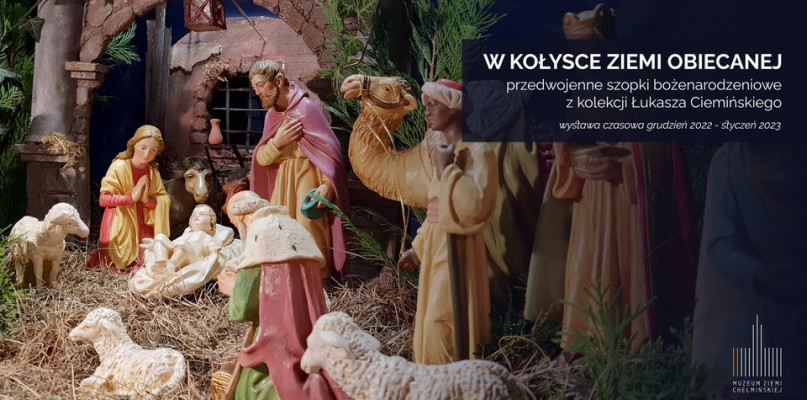 W kołysce Ziemi Obiecanej - Przedwojenne szopki bożonarodzeniowe