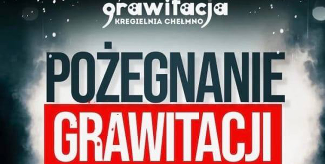 Ostatnie imprezy przed zamknięciem Kręgielni Grawitacja