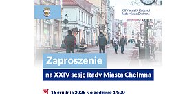 Zaproszenie na XXIV sesję Rady Miasta Chełmna
