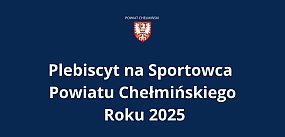 Plebiscyt na Sportowca Powiatu Chełmińskiego Roku 2025
