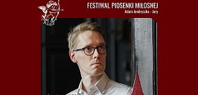 Adam Jendryczka jurorem Festiwalu Piosenki Miłosnej