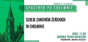 Spacerek po Chełmnie | Dzieje zakonów żeńskich
