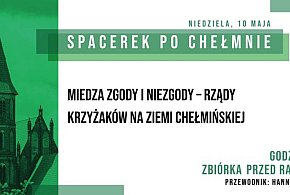 Zapraszamy na kolejny "Spacerek po Chełmnie"