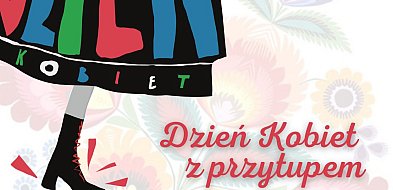 Dzień Kobiet? Robimy go z przytupem