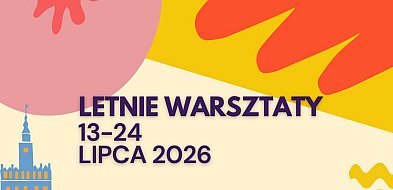 Letnie warsztaty z ChDK 13-24.07.2026