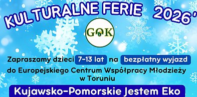 Kulturalne Ferie 2026 nabierają jeszcze więcej mocy