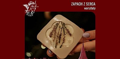 Warsztaty "Zapach z serca" na Walentynki Chełmińskie