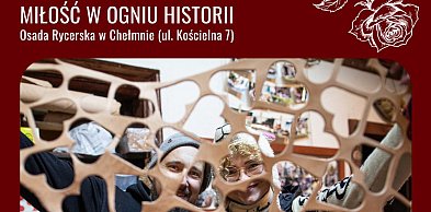 Miłość w ogniu historii – warsztaty, wystawy – Osada Rycerska