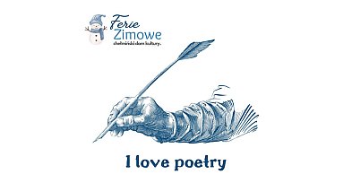 I LOVE POETRY – dwa warsztaty, dwa kierunki, jedna dobra przygoda ze słowem