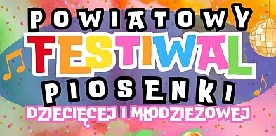 Powiatowy Festiwal Piosenki Dziecięcej i Młodzieżowej