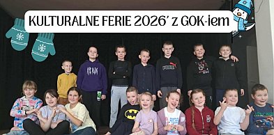 W Gminnym Ośrodku Kultury w Kijewie Królewskim wystartowały Kulturalne Ferie