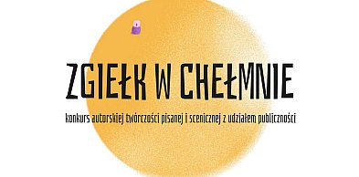 Zgiełk w Chełmnie - slam poetycki / 17.04.2026