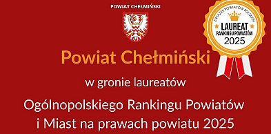 Powiat Chełmiński z bardzo dobrym wynikiem w Ogólnopolskim Rankingu...