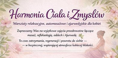 Warsztaty "Harmonia Ciała i Zmysłów"