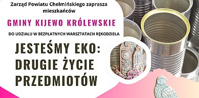 Zarząd Powiatu Chełmińskiego zaprasza mieszkańców Gminy Kijewo Królewskie...