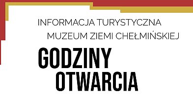 Muzeum Ziemi Chełmińskiej informuje
