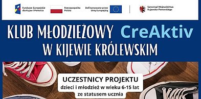 Zapisy do Klubu Młodzieżowego „CreAktiv” w Kijewie Królewskim