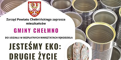 Zarząd Powiatu Chełmińskiego zaprasza mieszkańców Gminy Chelmno na warsztaty