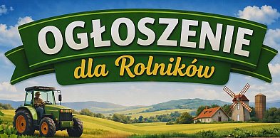 Ogłoszenie dla rolników