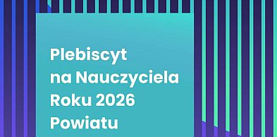 Plebiscyt na Nauczyciela Roku 2026 Powiatu Chełmińskiego. Czekamy na zgłoszenia