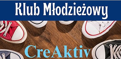 Przygoda w Klubie Młodzieżowym CreAktiv czeka na uczestników!