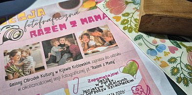 Sesja zdjęciowa „Razem z Mamą” zrealizowana!