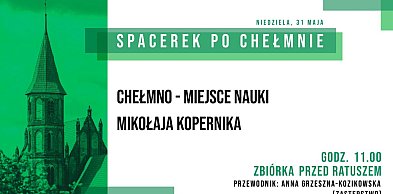 Chełmno - miejsce nauki Mikołaja Kopernika