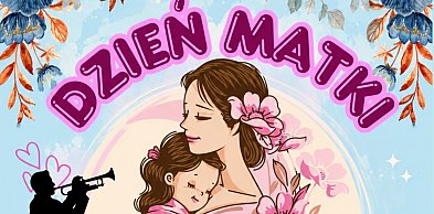 To już dziś! Wyjątkowym programem artystycznym uczcimy Święto Mam