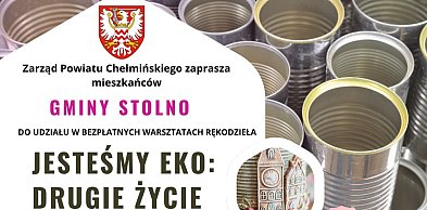 Zarząd Powiatu Chełmińskiego zaprasza mieszkańców Gminy Stolno na warsztaty