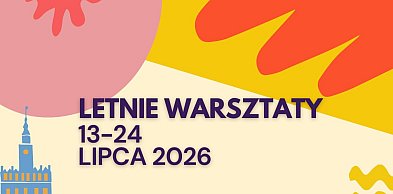 Letnie warsztaty z ChDK 13-24.07.2026
