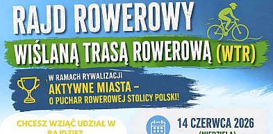 Zapraszamy na Rajd Rowerowy Wiślaną Trasą Rowerową!