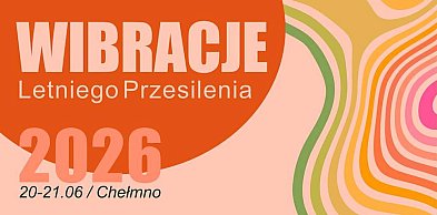 Wibracje Letniego Przesilenia 2026 - poznaj szczegółowy program