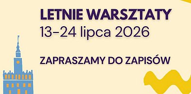 Ruszyły zapisy na Letnie warsztaty z ChDK 2026
