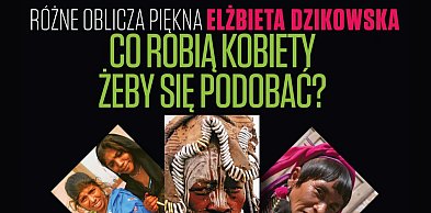 Wielkoformatowa i edukacyjna wystawa fotografii „Różne oblicza piękna...