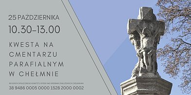Kwesta na cmentarzu parafialnym w Chełmnie-96333