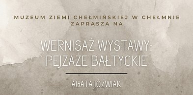 19 listopada - Otwarcie wystawy "Pejzaże Bałtyckie" Agaty Jóźwiak-97340