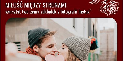 Miłość Między Stronami - warsztat tworzenia zakładek z fotografii Instax
