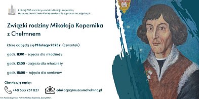 Zajęcia "Związki rodziny Mikołaja Kopernika z Chełmnem"