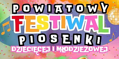 Powiatowy Festiwal Piosenki Dziecięcej i Młodzieżowej