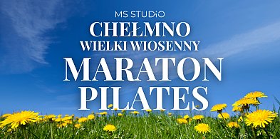 🌸 Wielki Wiosenny Maraton Pilates 🌸 21 MARCA - CHEŁMNO