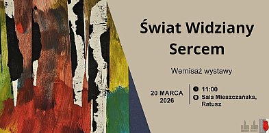 Wernisaż wystawy "Świat widziany sercem"