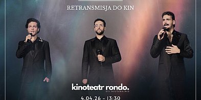 Już wkrótce w Kinoteatrze Rondo – dwa seanse koncertu Il Volo