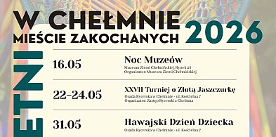 SEZON LETNI 2026 z Chełmińskim Domem Kultury i nie tylko