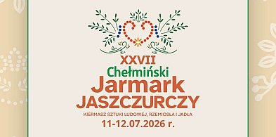 XXVII Chełmiński Jarmark Jaszczurczy – rusza nabór wystawców!
