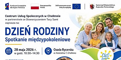 Jutro zapraszamy na Dzień Rodziny w Chełmnie