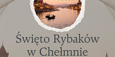 27.06.2026 Święto Rybaków w Chełmnie