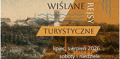 REJSY PO WIŚLE w Chełmnie