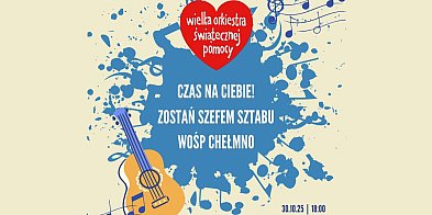 Gramy dalej – i szukamy nowego Szefa Sztabu WOŚP-96737